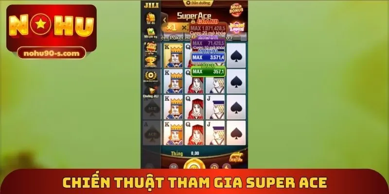 Chiến thuật tham gia Super Ace