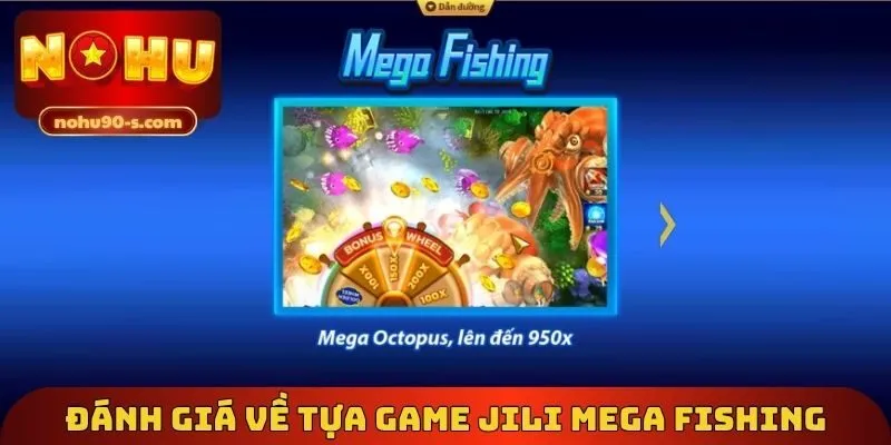 Đánh giá về tựa Game Jili Mega Fishing
