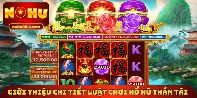 Giới thiệu chi tiết luật chơi nổ hũ Thần Tài