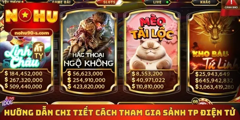 Hướng dẫn chi tiết cách tham gia sảnh TP điện tử