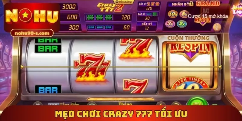 Mẹo chơi Crazy 777 tối ưu